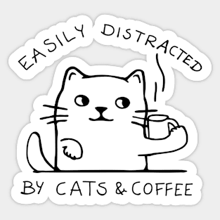 cats and coffee distracted funny slogan quote addicted Sticker